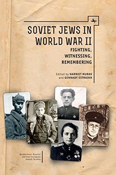 portada Soviet Jews in World war ii: Fighting, Witnessing, Remembering (Borderlines: Russian and East European-Jewish Studies) (en Inglés)