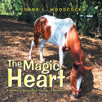 portada The Magic Heart: A Children's Story About the Law of Attraction