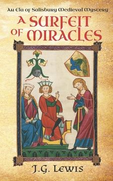 portada A Surfeit of Miracles: An Ela of Salisbury Medieval Mystery (en Inglés)
