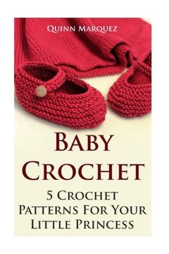 portada Baby Crochet: 5 Crochet Patterns For Your Little Princess