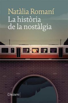 portada La Història de la Nostàlgia: 72 (Univers) (en Catalá)