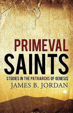 portada primeval saints: studies in the patriarchs of genesis (en Inglés)