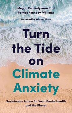 portada Turn the Tide on Climate Anxiety: Sustainable Action for Your Mental Health and the Planet (en Inglés)