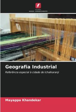 portada Geografia Industrial: Referência Especial à Cidade de Ichalkaranji