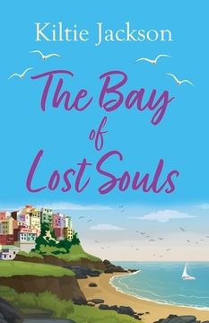 portada The Bay of Lost Souls: A Beautiful, Uplifting and Perfect Summer Read. (in English)