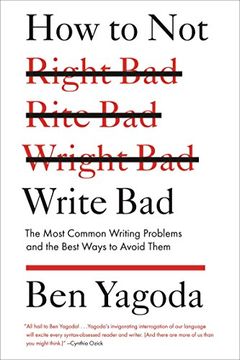 portada How to not Write Bad: The Most Common Writing Problems and the Best Ways to Avoid Them 