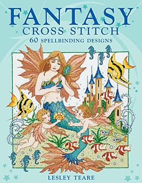 portada Fantasy Cross Stitch,60 Spell-Binding Designs (en Inglés)