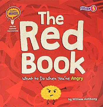 portada The red Book: What to do When You're Angry (Colorful Minds: Tips for Managing Your Emotions) (in English)