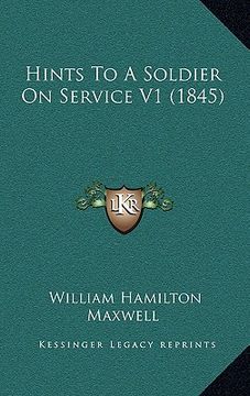 portada hints to a soldier on service v1 (1845) (en Inglés)