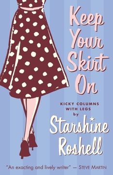 portada Keep Your Skirt On: Kicky Columns With Legs (en Inglés)