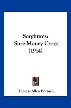 portada sorghums: sure money crops (1914) (in English)