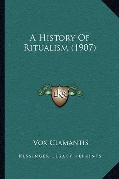 portada a history of ritualism (1907) (en Inglés)