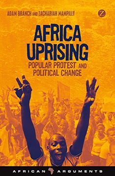 portada Africa Uprising: Popular Protest and Political Change (African Arguments)