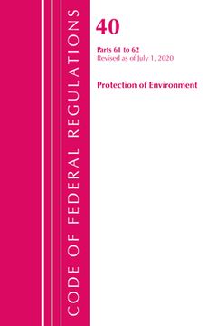 portada Code of Federal Regulations, Title 40 Protection of the Environment 61-62, Revised as of July 1, 2020 (en Inglés)