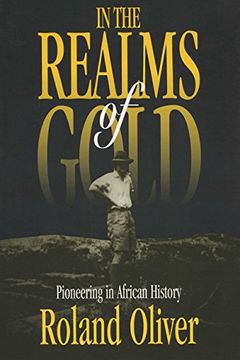 portada In the Realms of Gold: Pioneering in African History (en Inglés)