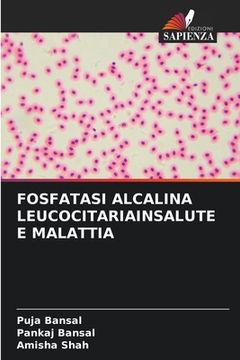 portada Fosfatasi Alcalina Leucocitariainsalute E Malattia (in Italian)