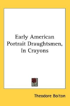 portada early american portrait draughtsmen, in crayons (in English)