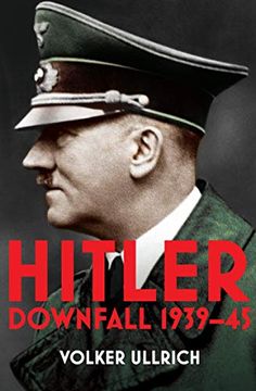portada Hitler: Volume ii: Downfall 1939-45: 2 (Hitler Biographies) (en Inglés)
