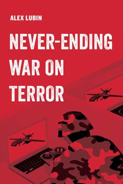 portada Never-Ending war on Terror (Volume 13) (American Studies Now: Critical Histories of the Present) (en Inglés)
