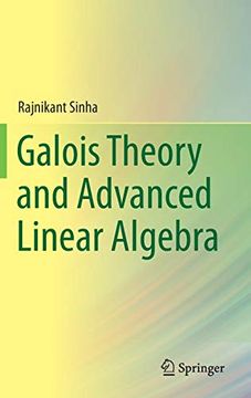 portada Galois Theory and Advanced Linear Algebra (in English)