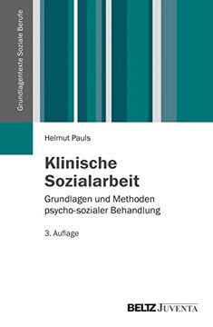 portada Klinische Sozialarbeit: Grundlagen und Methoden Psycho-Sozialer Behandlung (Grundlagentexte Soziale Berufe) (en Alemán)