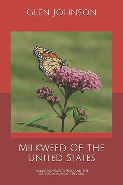 portada Milkweed Of The United States: Including Puerto Rico and the US Virgin Islands