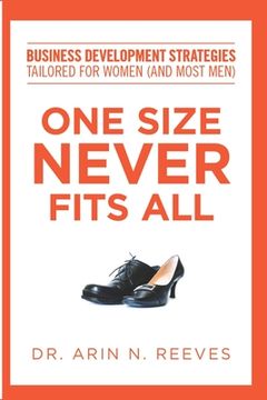 portada One Size Never Fits All: Business Development Strategies Tailored for Women (And Most Men) (en Inglés)