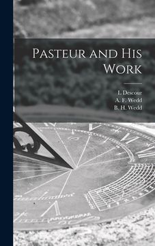 portada Pasteur and His Work (en Inglés)