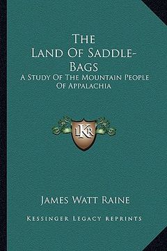 portada the land of saddle-bags: a study of the mountain people of appalachia (in English)