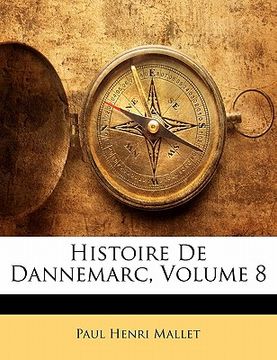 portada Histoire de Dannemarc, Volume 8 (en Francés)