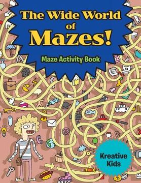 portada The Wide World of Mazes! Maze Activity Book (en Inglés)