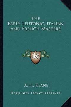 portada the early teutonic, italian and french masters (en Inglés)