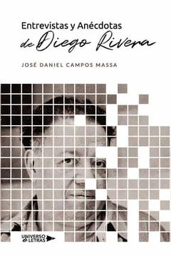 portada Entrevistas y Anecdotas de Diego Rivera