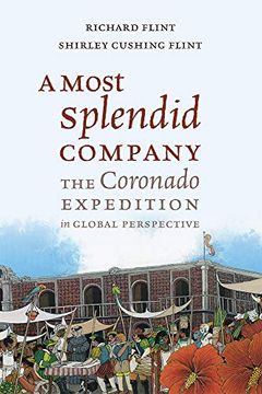 portada A Most Splendid Company: The Coronado Expedition in Global Perspective (en Inglés)