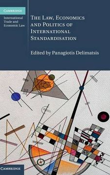 portada The Law, Economics and Politics of International Standardisation (Cambridge International Trade and Economic Law) (in English)