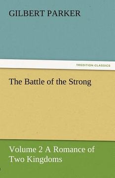 portada the battle of the strong - volume 2 a romance of two kingdoms (en Inglés)