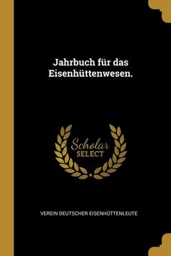 portada Jahrbuch für das Eisenhüttenwesen. (en Alemán)