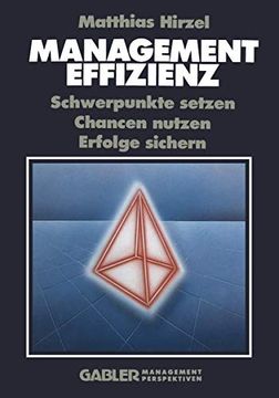 portada Management Effizienz: Schwerpunkte Setzen Chancen Nutzen Erfolge Sichern (en Alemán)