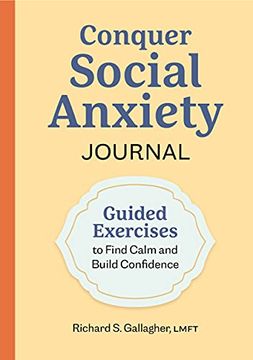 portada Conquer Social Anxiety Journal: Guided Exercises to Find Calm and Build Confidence (en Inglés)