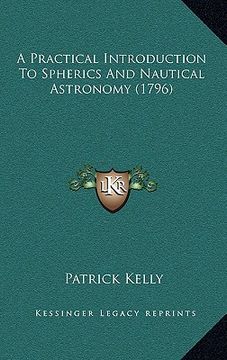portada a practical introduction to spherics and nautical astronomy (1796) (in English)