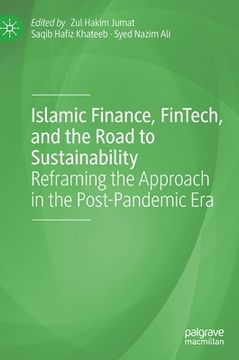 portada Islamic Finance, Fintech, and the Road to Sustainability: Reframing the Approach in the Post-Pandemic Era (in English)