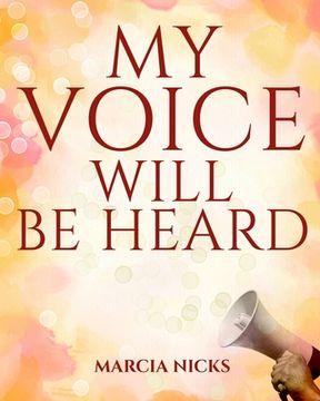 portada My Voice Will Be Heard (en Inglés)