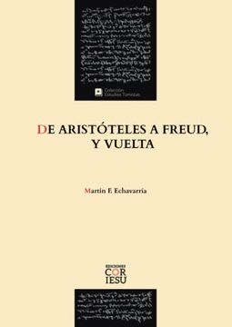 portada Echavarría - de Aristóteles a Freud, y Vuelta: 8 (Estudios Tomistas)