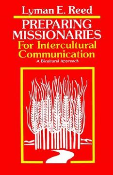 portada preparing missionaries for intercultural communication: a bi-cultural approach (en Inglés)