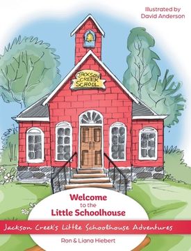 portada Welcome to the Little Schoolhouse (en Inglés)