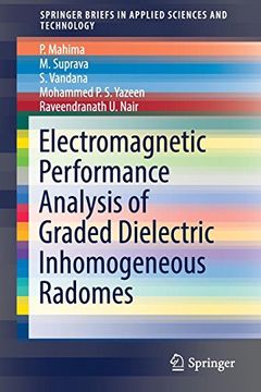 portada Electromagnetic Performance Analysis of Graded Dielectric Inhomogeneous Radomes (SpringerBriefs in Applied Sciences and Technology)