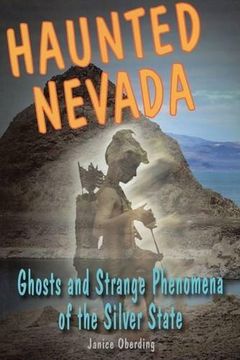 portada Haunted Nevada: Ghosts and Strange Phenomena of the Silver State (Haunted Series) (in English)