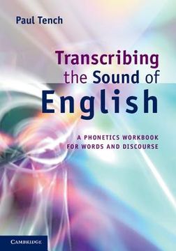 portada transcribing the sound of english: a phonetics workbook for words and discourse (en Inglés)