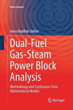 portada Dual-Fuel Gas-Steam Power Block Analysis: Methodology and Continuous-Time Mathematical Models (en Inglés)