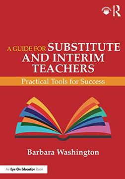 portada A Guide for Substitute and Interim Teachers: Practical Tools for Success (en Inglés)